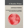 Assyrian Primer - An Inductive Method of Learning the Cuneiform Characters