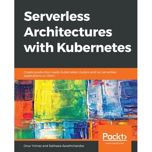 Serverless Architectures with Kubernetes