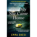 The Day She Came Home