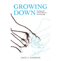 Growing Down: Theology and Human Nature in the Virtual Age