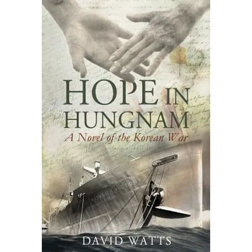 Hope in Hungnam: A Novel of the Korean War