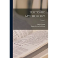 Teutonic Mythology; Volume 2