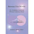 Between Two Worlds: An Armenian-American Woman's Journey Home