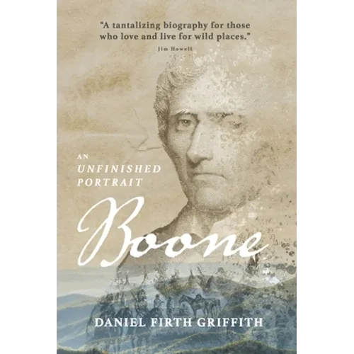 Boone: An Unfinished Portrait