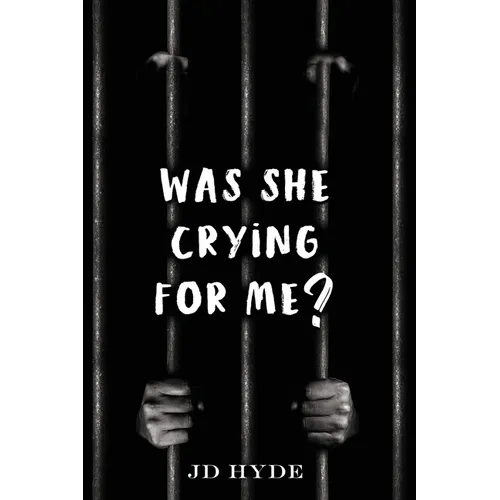Was She Crying For Me?