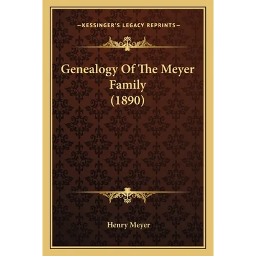 Genealogy Of The Meyer Family (1890)