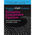 Bringing Math Students Into the Formative Assessment Equation: Tools and Strategies for the Middle Grades