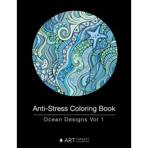 Anti-Stress Coloring Book: Ocean Designs Vol 1