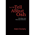 Let Me Tell You About Osh: Fixit Man And Reluctant Detective
