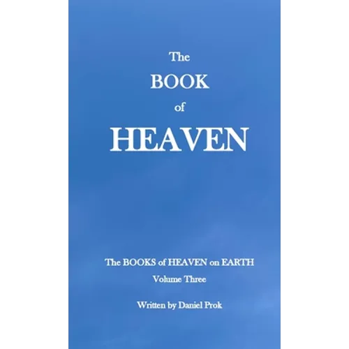 The BOOK of HEAVEN: The Books of Heaven on Earth - Volume Three