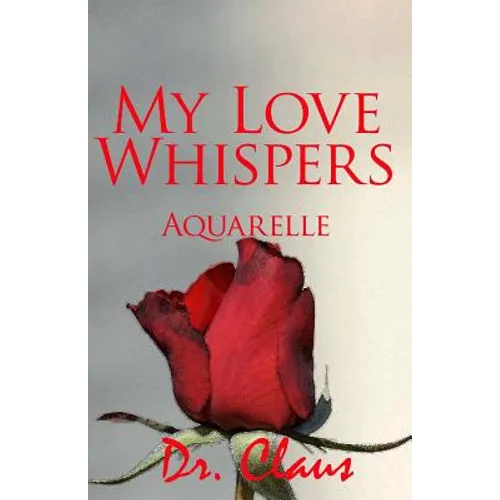 My Love Whispers Aquarelle