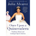 Once Upon a Quinceanera: Coming of Age in the USA