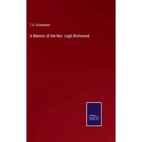 A Memoir of the Rev. Legh Richmond