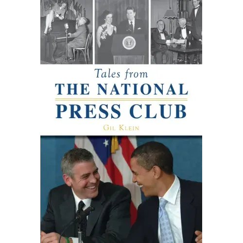 Tales from the National Press Club