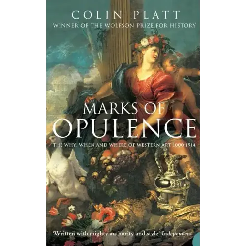 Marks of Opulence: The Why, When and Where of Western Art 1000-1914