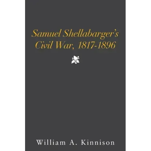 Samuel Shellabarger's Civil War, 1817-1896
