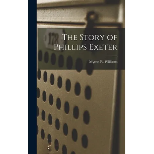 The Story of Phillips Exeter