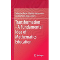 Transformation - A Fundamental Idea of Mathematics Education