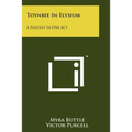 Toynbee in Elysium: A Fantasy in One Act