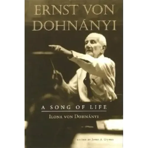 Ernst Von Dohnányi: A Song of Life