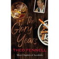 The Glory Years: More Chapters of Accidents