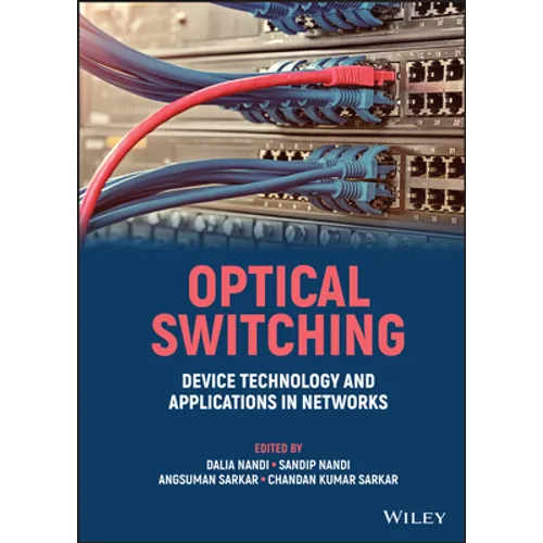 Optical Switching: Device Technology and Applications in Networks