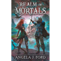 Realm of Mortals: An Epic Fantasy Adventure with Mythical Beasts