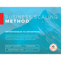 Business Scaling Method: Entrepreneur to Enterprise
