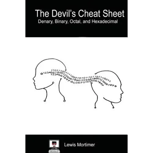 Devil's Cheat Sheet: Denary, Binary, Octal, and Hexadecimal