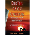 Dark Tales of Lost Civilizations