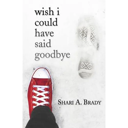 Wish I Could Have Said Goodbye