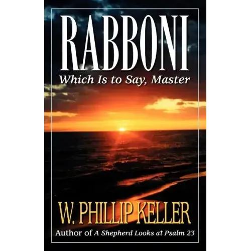 Rabboni: Which Is to Say, Master