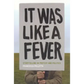 It Was Like a Fever: Storytelling in Protest and Politics