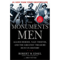 The Monuments Men: Allied Heroes, Nazi Thieves, and the Greatest Treasure Hunt in History