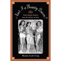 Ain't I a Beauty Queen?: Black Women, Beauty, and the Politics of Race