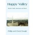 Happy Valley: Murder, Mafia, Mormons and More!