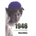 1946: A True Story of Wealth, Extraordinary Success and Great Tragedy