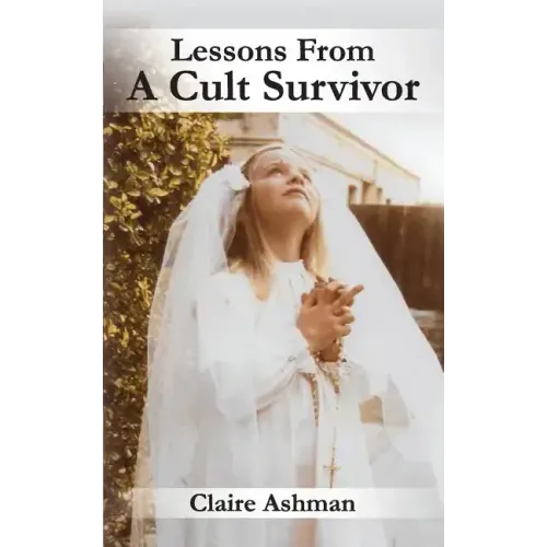 Lessons From A Cult Survivor