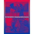 By the People: Designing a Better America
