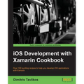 IOS Development with Xamarin Cookbook