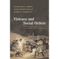 Violence and Social Orders: A Conceptual Framework for Interpreting Recorded Human History
