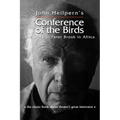 Conference of the Birds: The Story of Peter Brook in Africa
