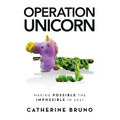 Operation Unicorn: Making Possible the Impossible in 2021