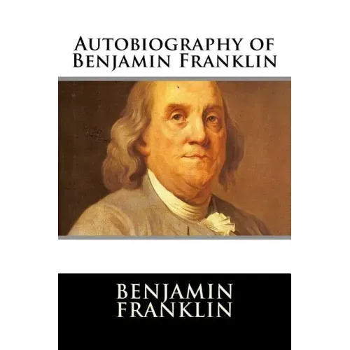 Autobiography of Benjamin Franklin