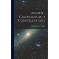 Ancient Calendars and Constellations