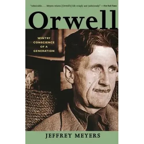 Orwell: Wintry Conscience of a Generation
