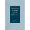 The Political Economy of U.S. Militarism