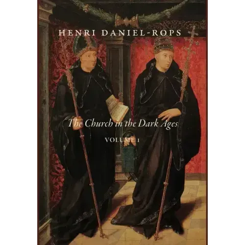 The Church in the Dark Ages, Volume 1