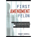 First Amendment Felon: The Story of Frank Wilkinson, His 132,000 Page FBI File and His Epic Fight for Civil Rights and Liberties