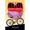Heidi Across America: One Woman's Journey on a Bicycle Through the Heartland